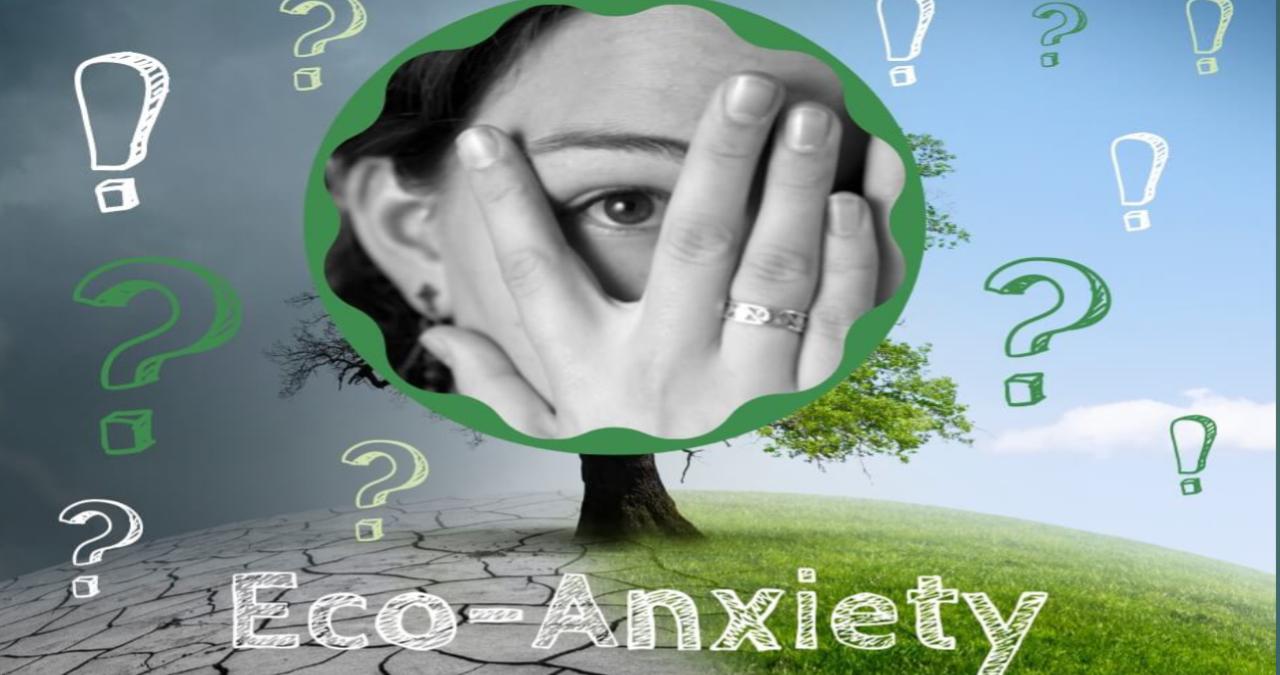 Eco enxiety: जलवायु परिवर्तन से क्या आपको डर लगता है ?